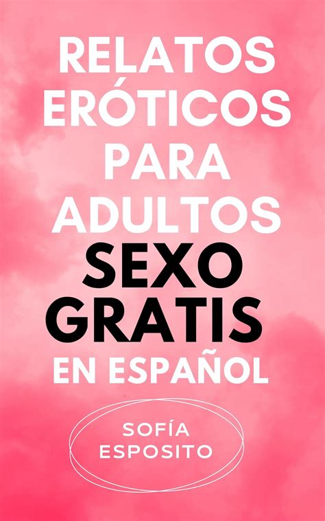 historias com sexo|Relatos Eróticos. Relatos porno reales con alto contenido sexual.